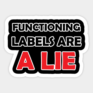 Functioning Labels are a Lie Sticker